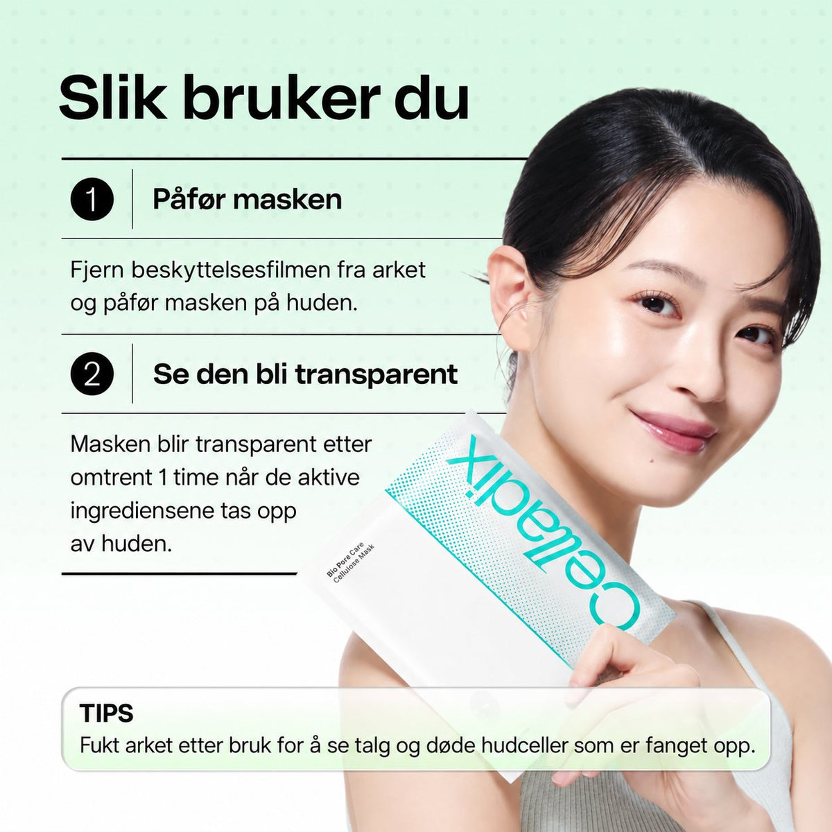 Slik bruker du – Celladix Bio Pore Care Cellulose Mask